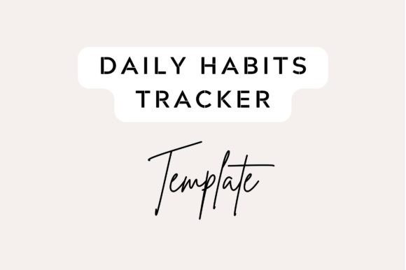 Editable Daily Habits Tracker Template Graphics